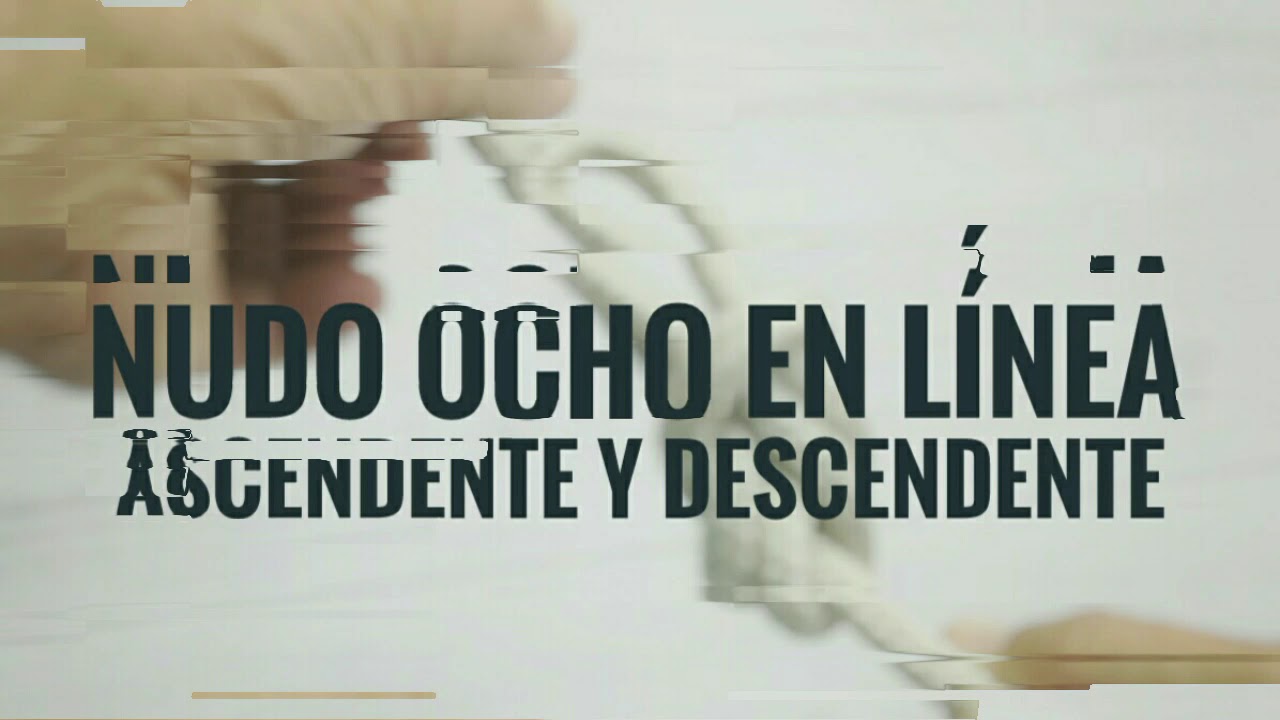 Tutorial Nudo Ocho el L&iacute;nea