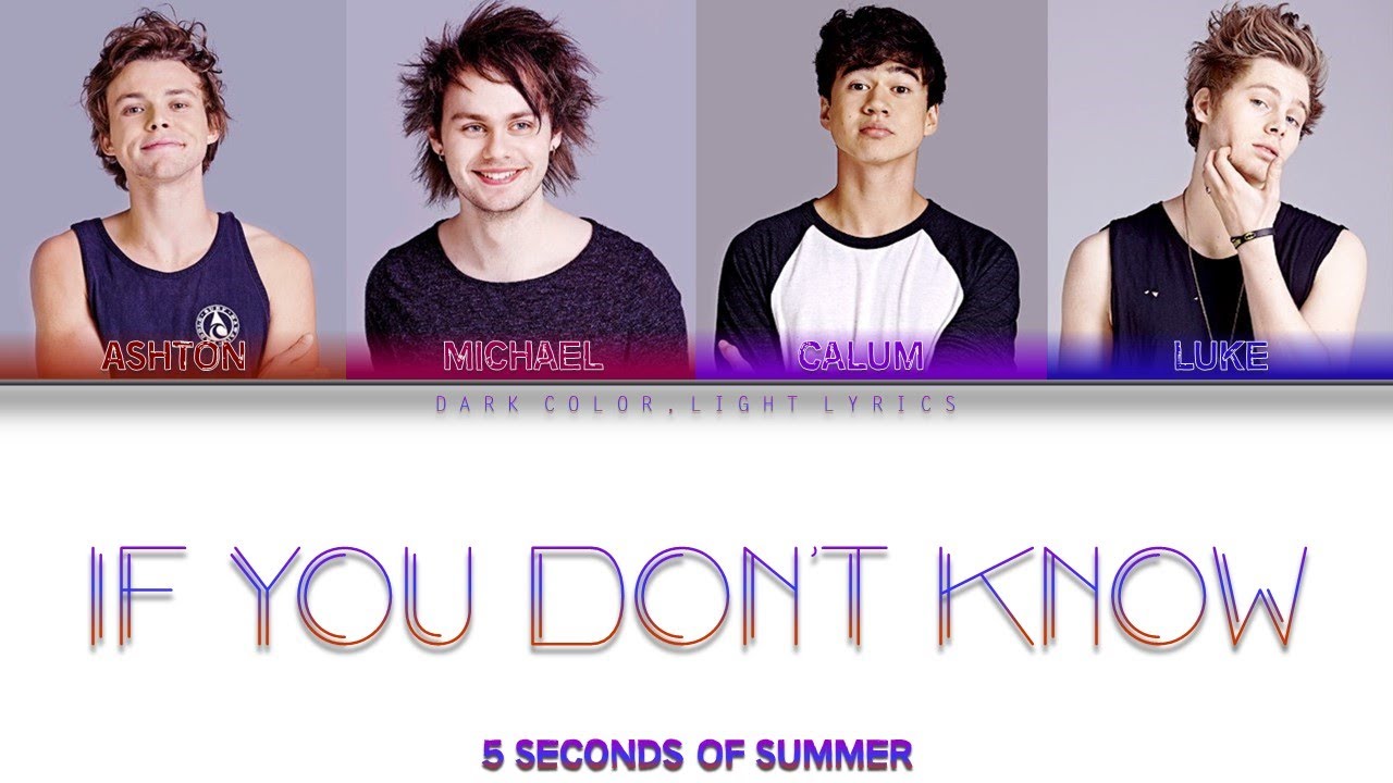 5 Seconds Of Summer 'If You Don't Know' Lyrics [Color Coded ENG_ESP]