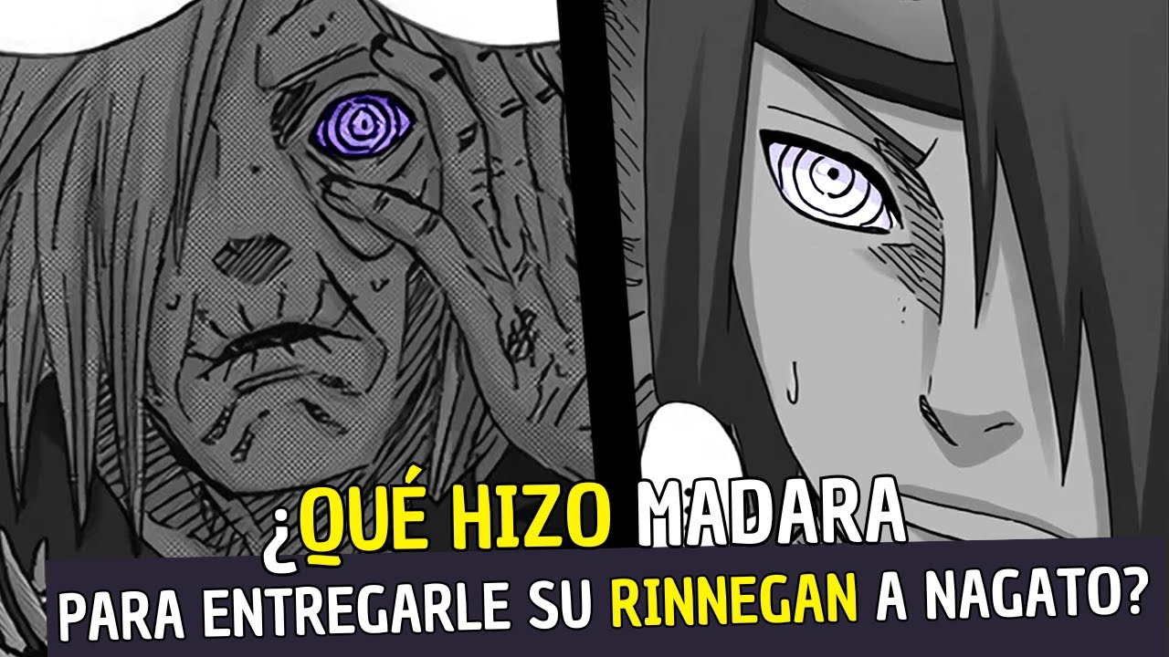 El Gran Misterio del RINNEGAN Madara y Nagato
