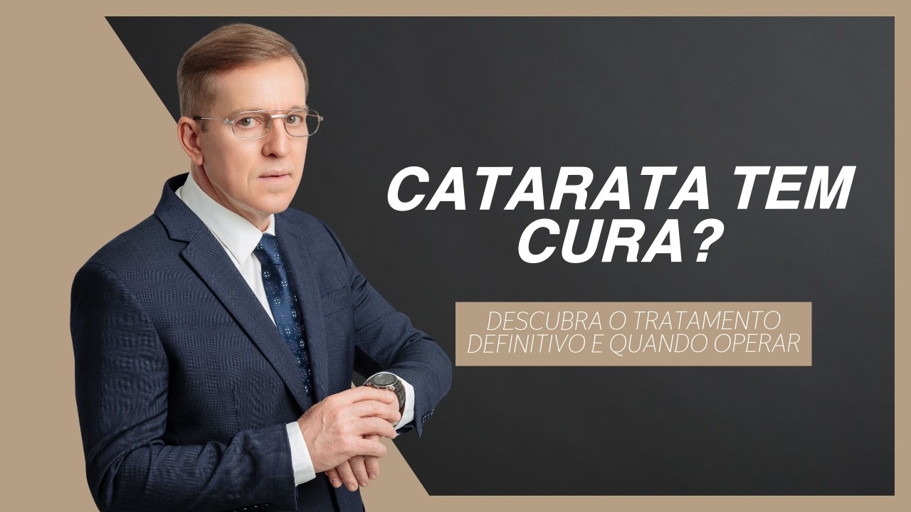 Catarata tem cura? Descubra o tratamento definitivo e quando operar