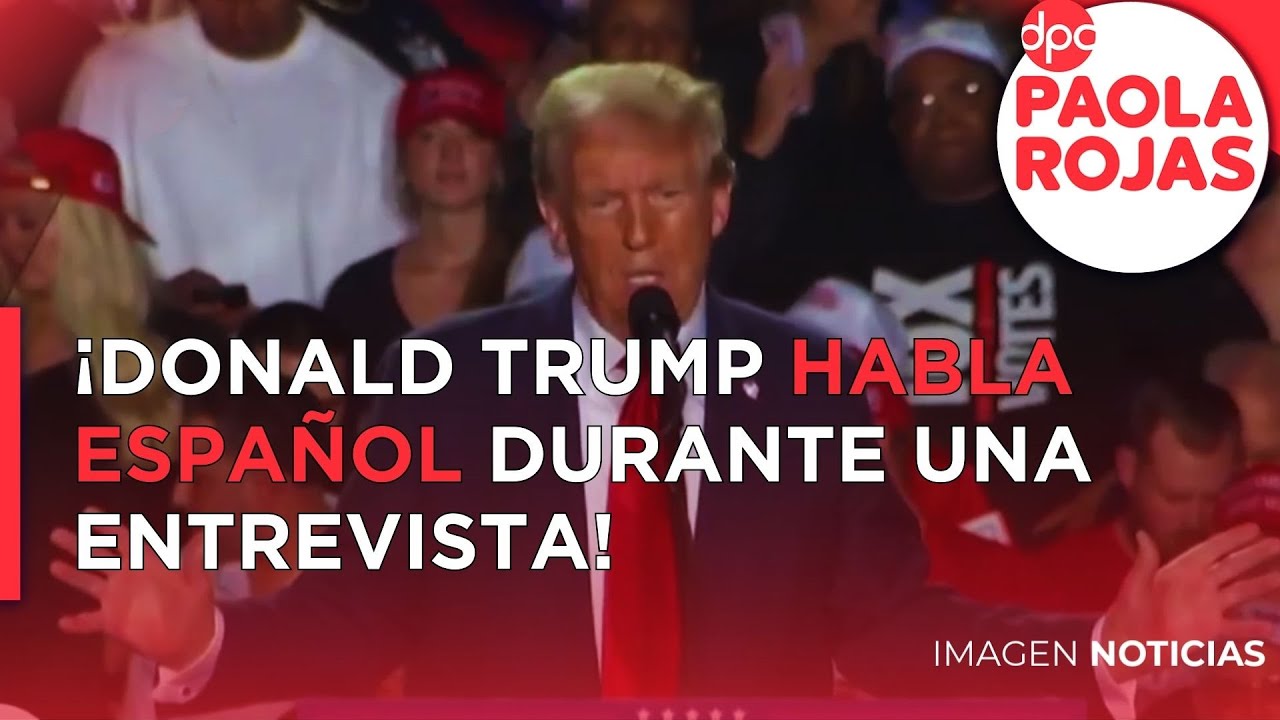 Donald Trump habla español durante una entrevista | DPC con Paola Rojas