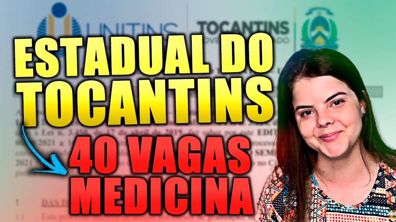 VESTIBULAR UNITINS MEDICINA AUGUSTIN&Oacute;POLIS - PRIMEIRA TURMA 2021/2