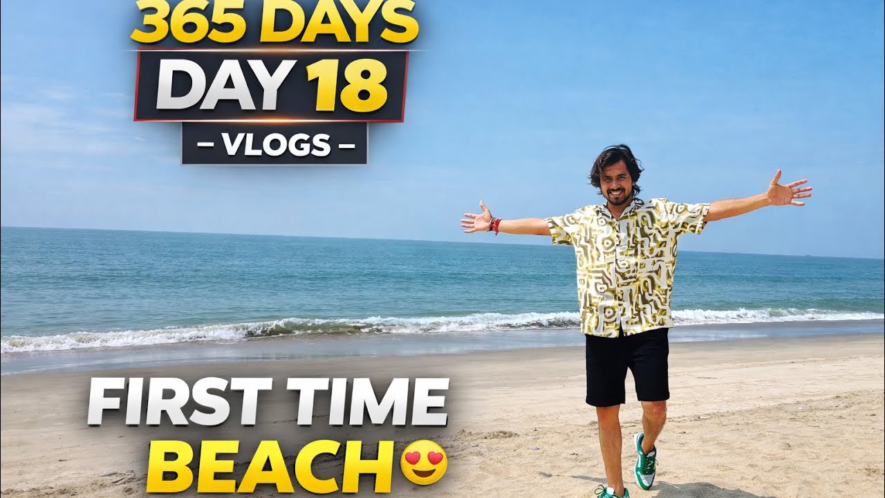 365 Days Challenge – Day 18 | First Time Beach Experience 🌊