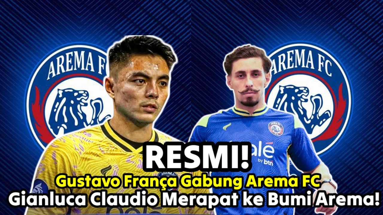 RESMI! Gustavo França Gabung Arema FC & Rumor Panas Gianluca Claudio Merapat ke Bumi Arema!