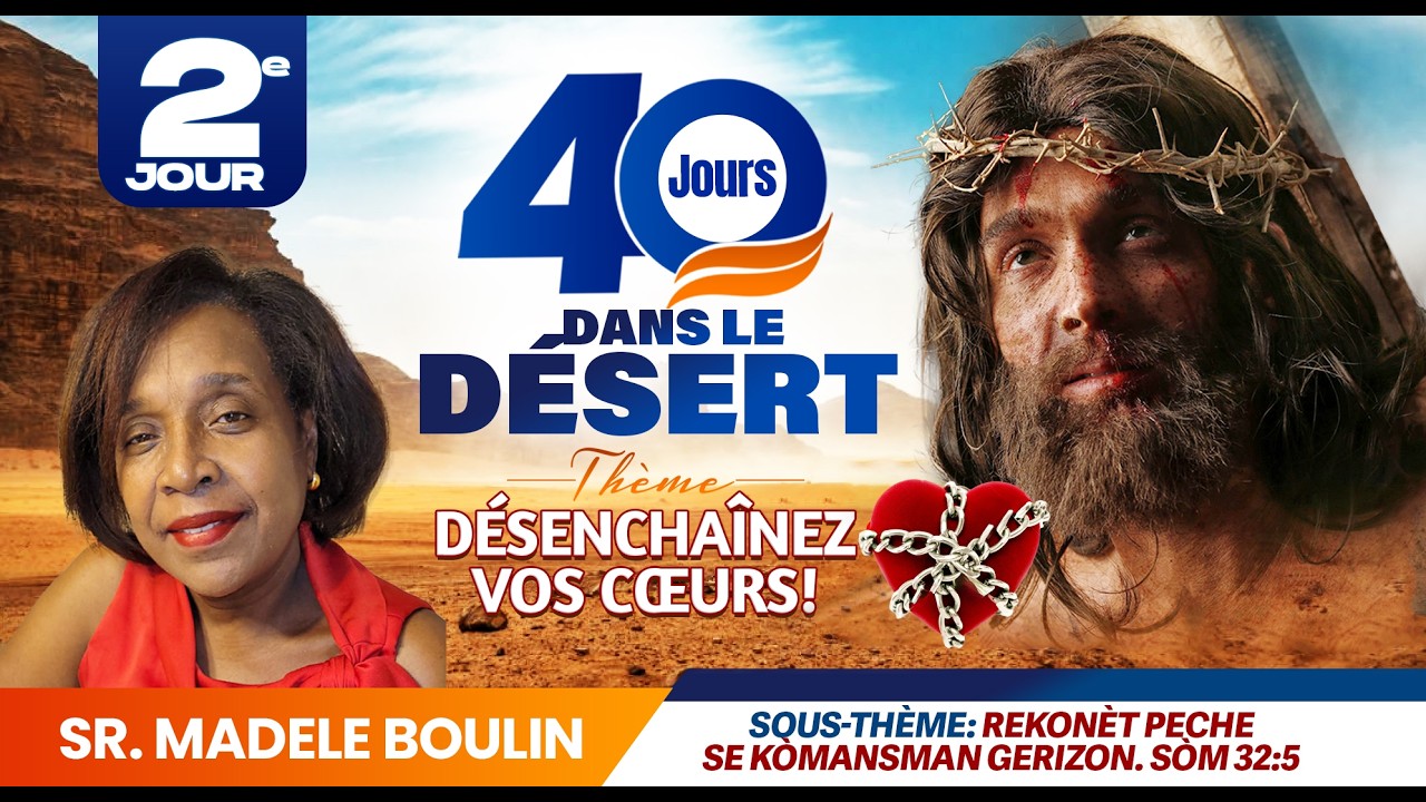 40 Jours Dans le désert (2em Jour) Mercredi 19 Fev 2026