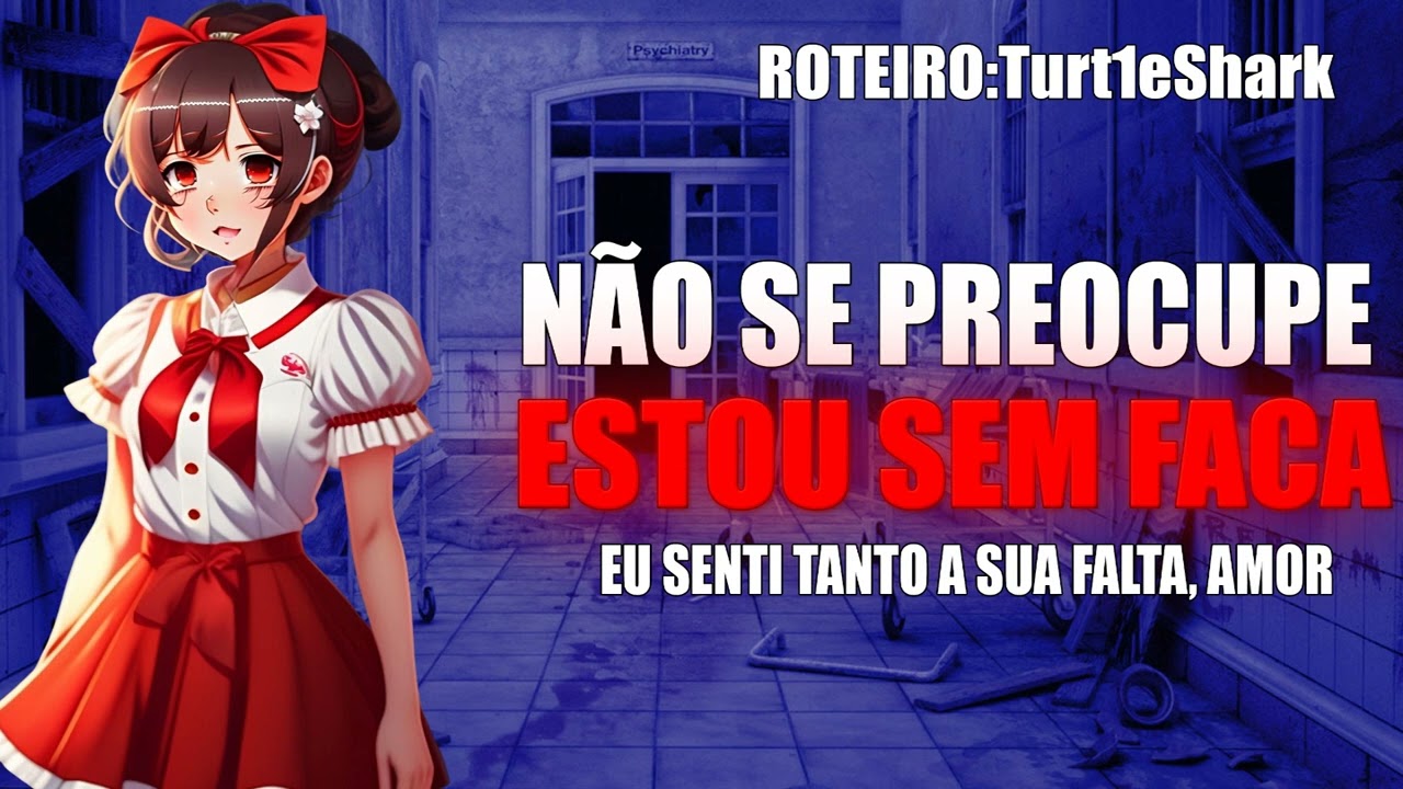 VISITANDO SUA NAMORADA YANDERE NO HOSPICIO (ROLEPLAY AUDIO)