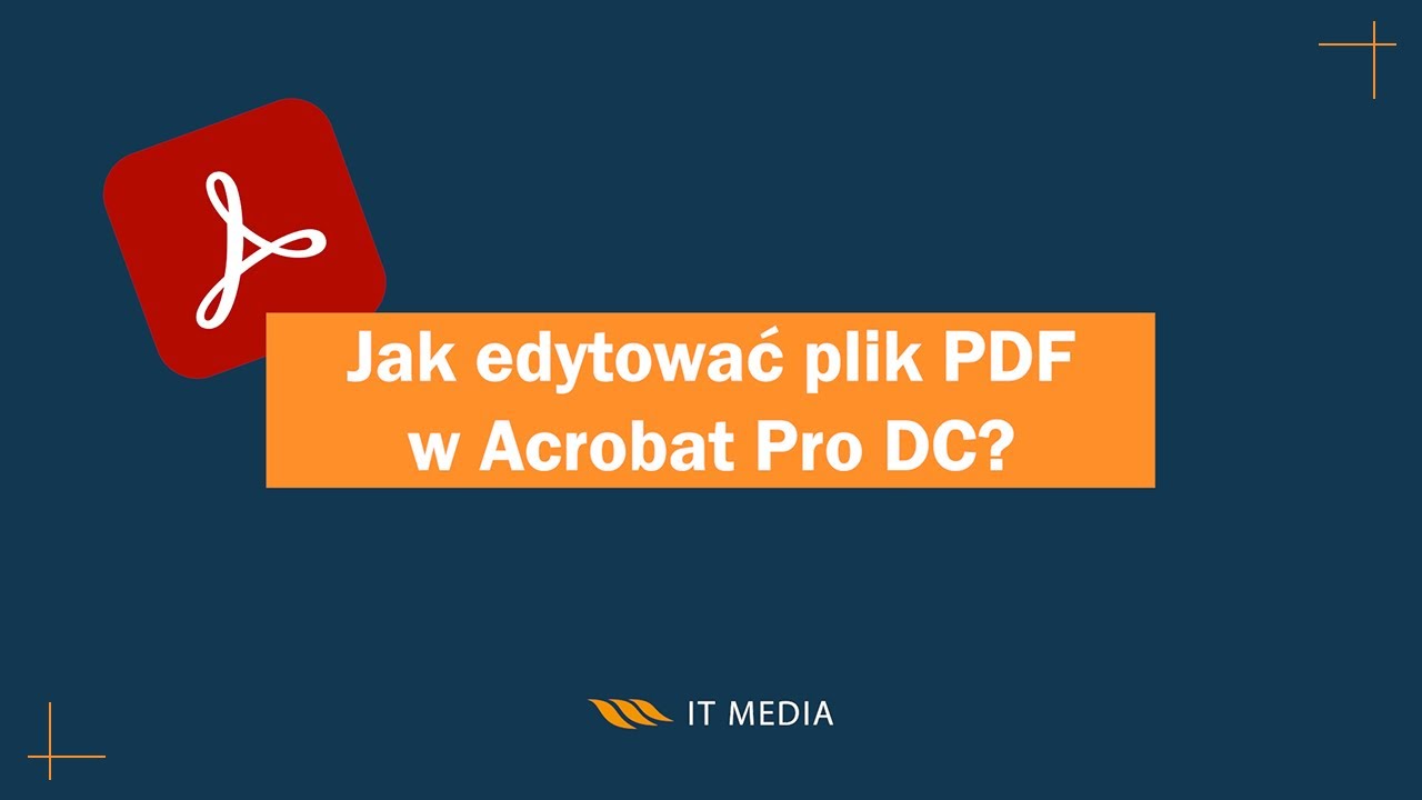 Edycja pliku PDF w Acrobat Pro DC