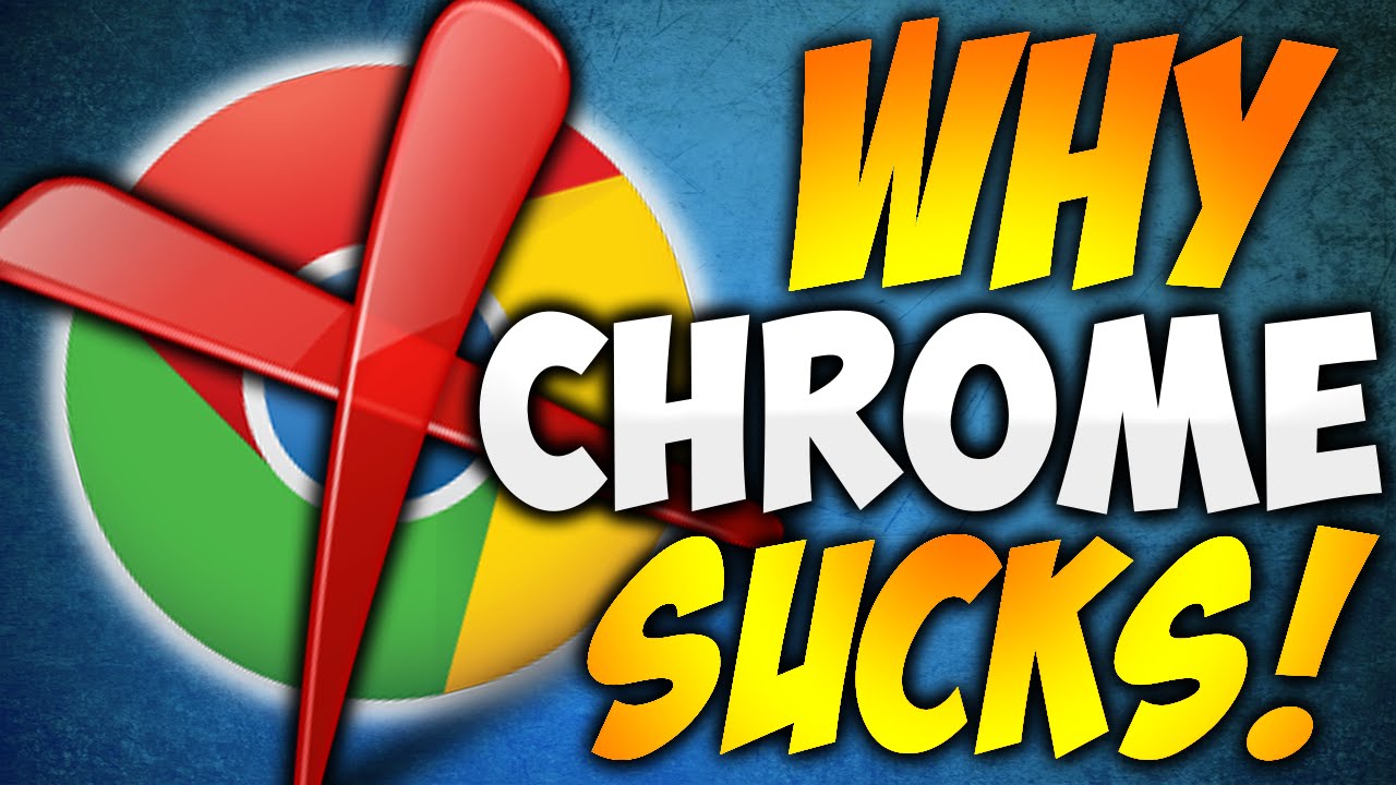 WHY GOOGLE CHROME SUCKS ON WINDOWS 10! (COMPLETE GARBAGE)