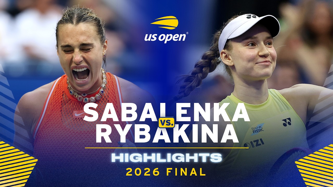 Aryna Sabalenka vs. Elena Rybakina Highlights | 2026 US Open Final