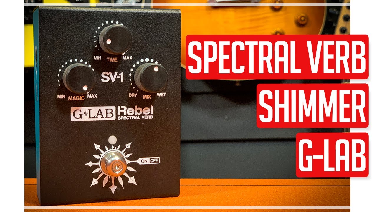 Shimmer Me Timbers! - SV-1 Spectral Verb - Guitar Pedal Review