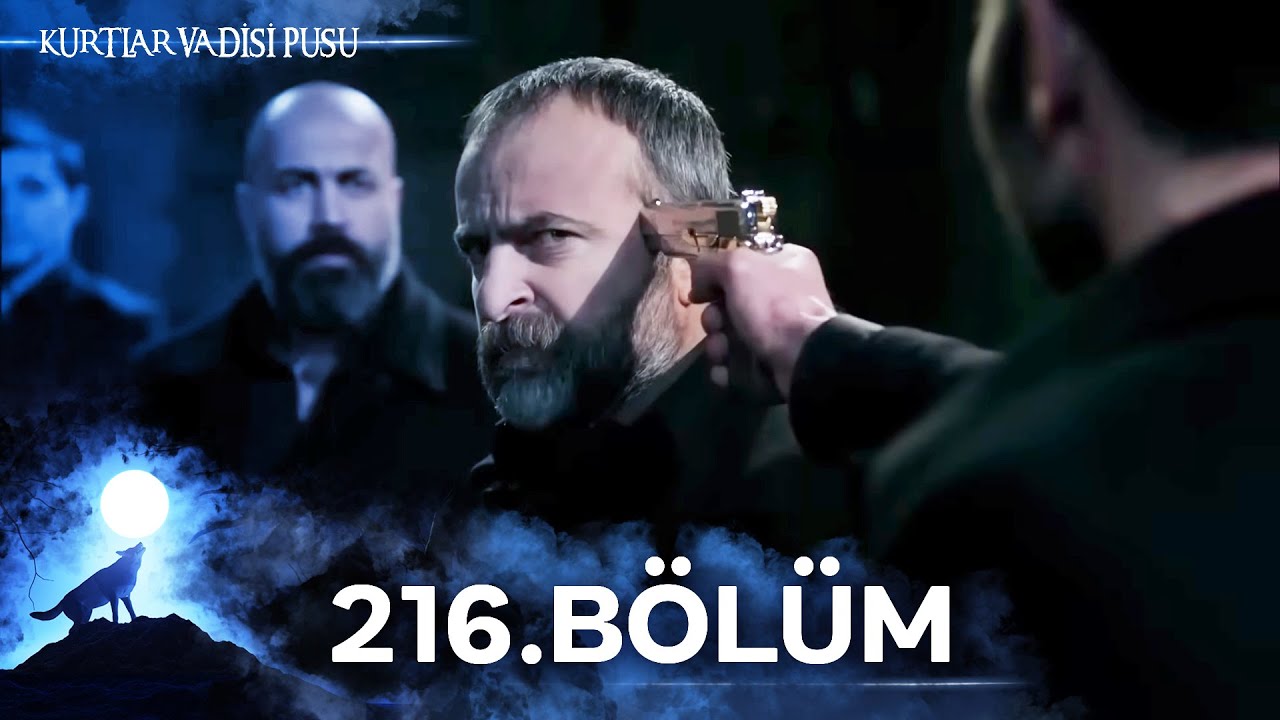 Kurtlar Vadisi Pusu | 216. Bölüm | Yüksek Görüntü Kalitesi