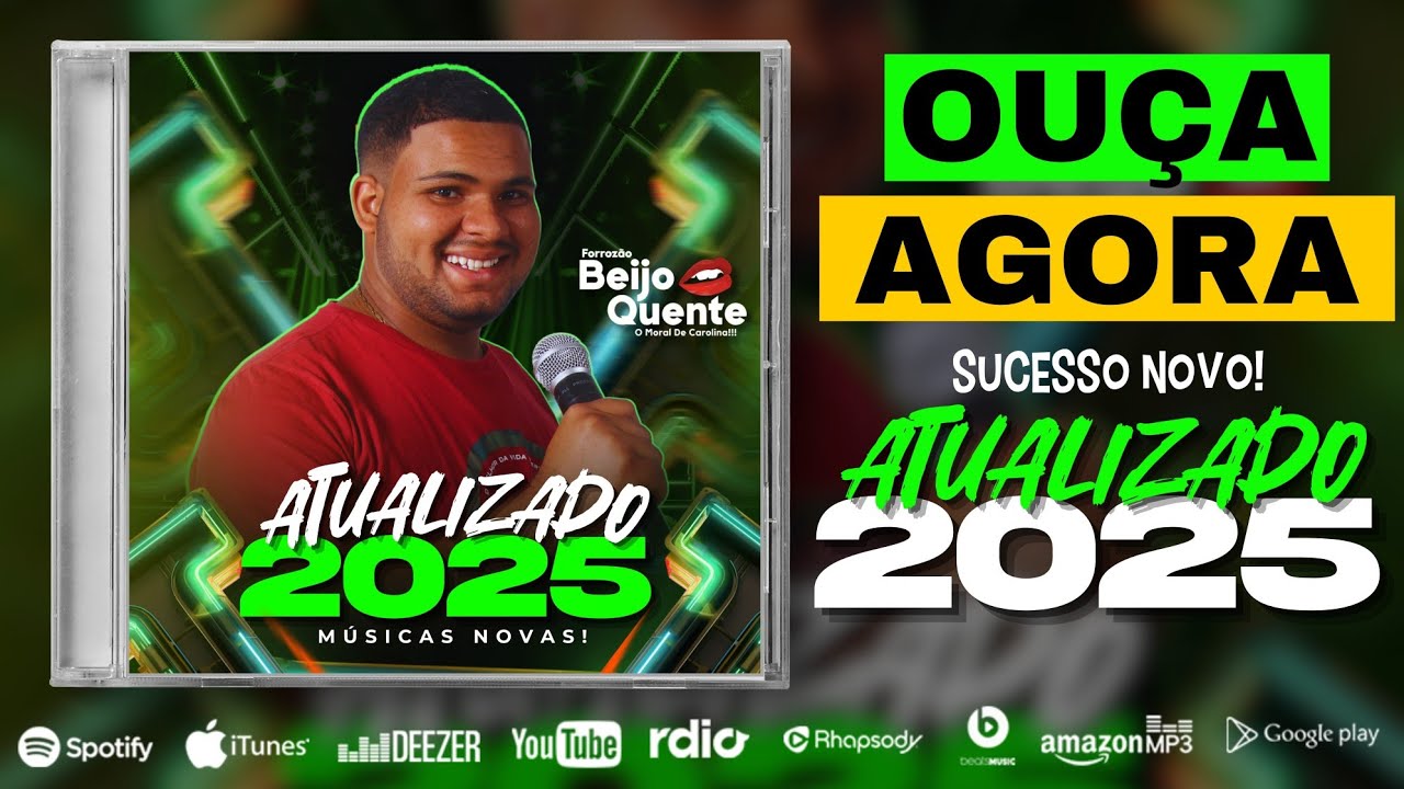 OUÇA AGORA CD FORROZÃO BEIJO QUENTE ATUALIZADO 2025 / SUCESSO NOVO - MÚSICAS NOVAS!