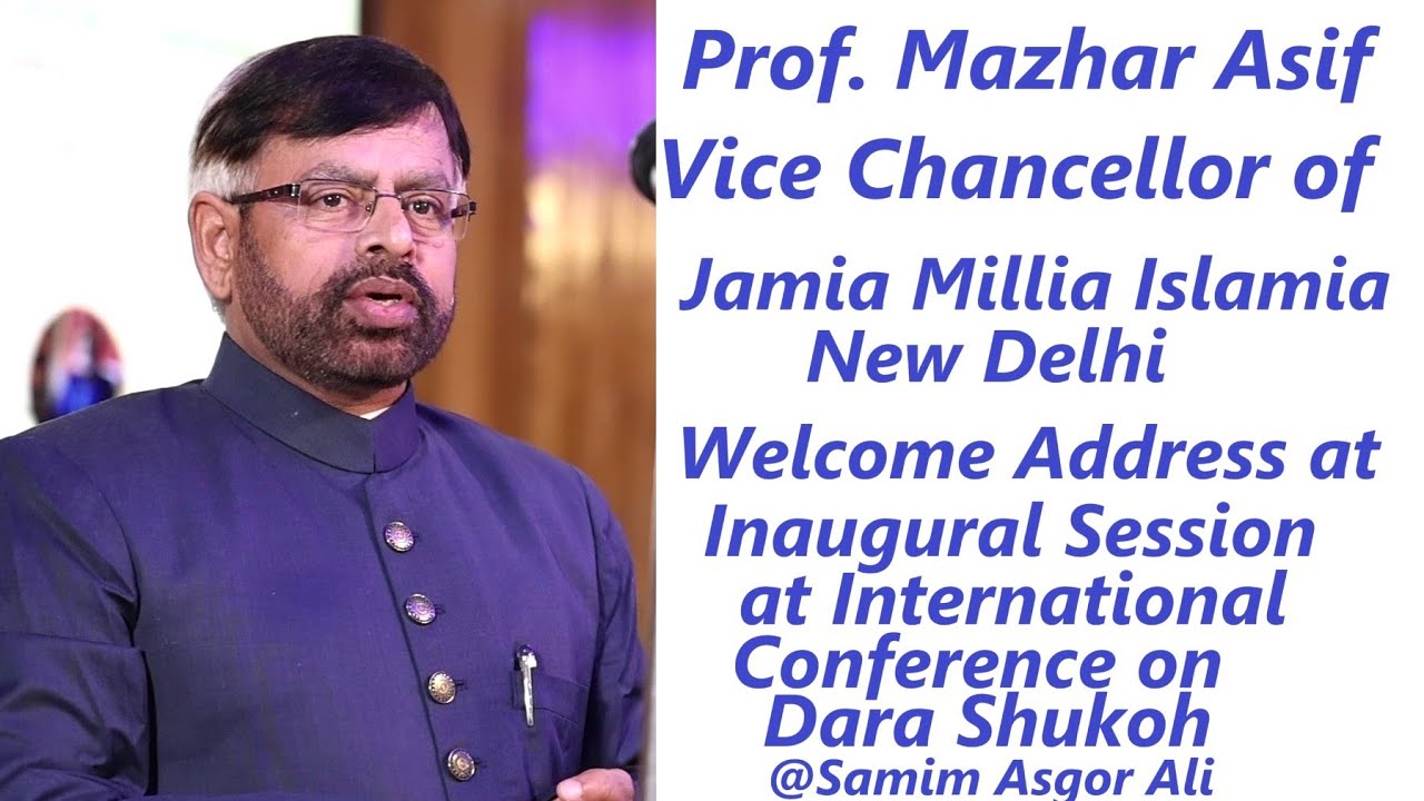 Vice Chancellor of Jamia Millia Islamia Prof. Mazhar Asif addresses at a conference on Dara Shukoh