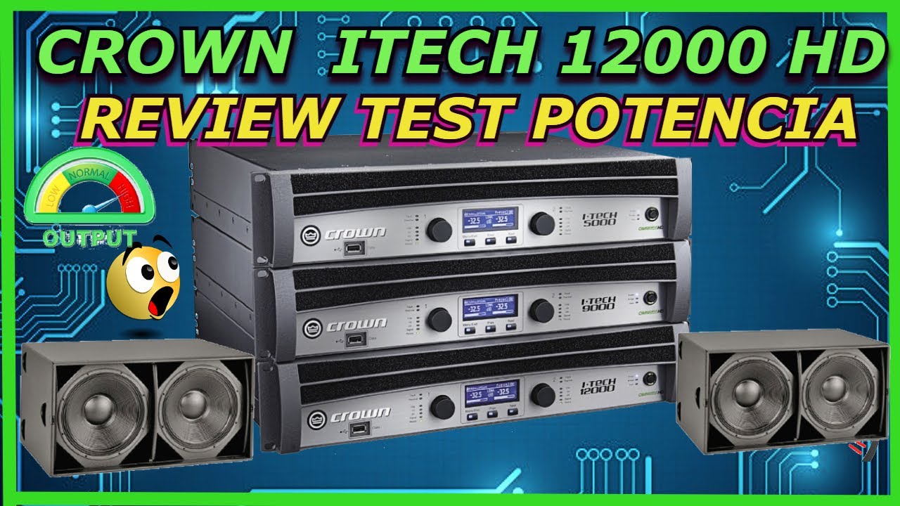 AMPLIFICADOR CROWN ITECH 12000 HD 💥REVIEW,  REPARACION,  TEST DE POTENCIA 🔊🎵