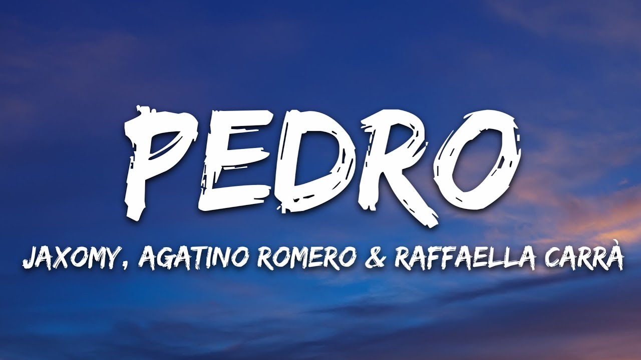 Jaxomy, Agatino Romero, Raffaella Carr&agrave; - PEDRO (Lyrics)