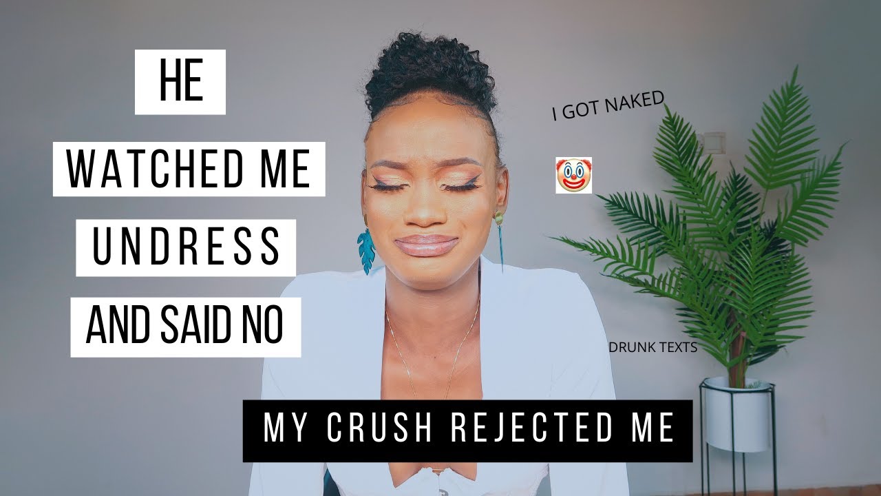 STORYTIME: MY CRUSH REJECTED ME TWICE|| THE MOST EMBARRASSING DAY OF MY LIFE