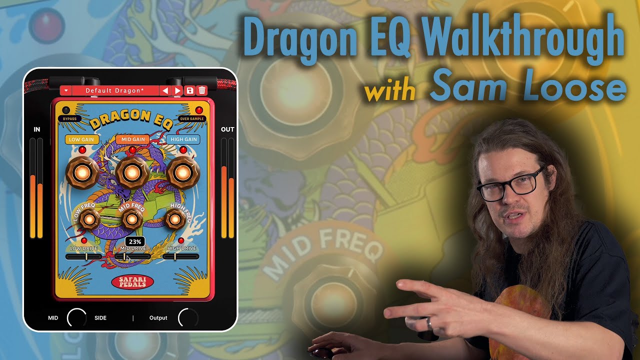 Dragon EQ walkthrough with Sam Loose