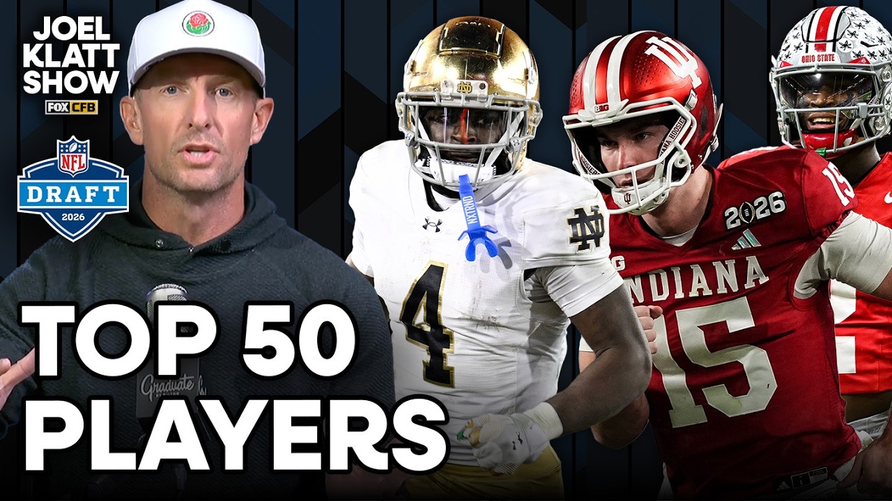 Joel Klatt ranks his Top 50 Prospects for the 2026 NFL Draft