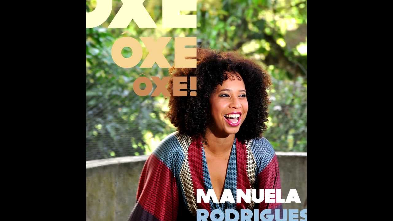Manuela Rodrigues - ÔXE ÔXE ÔXE