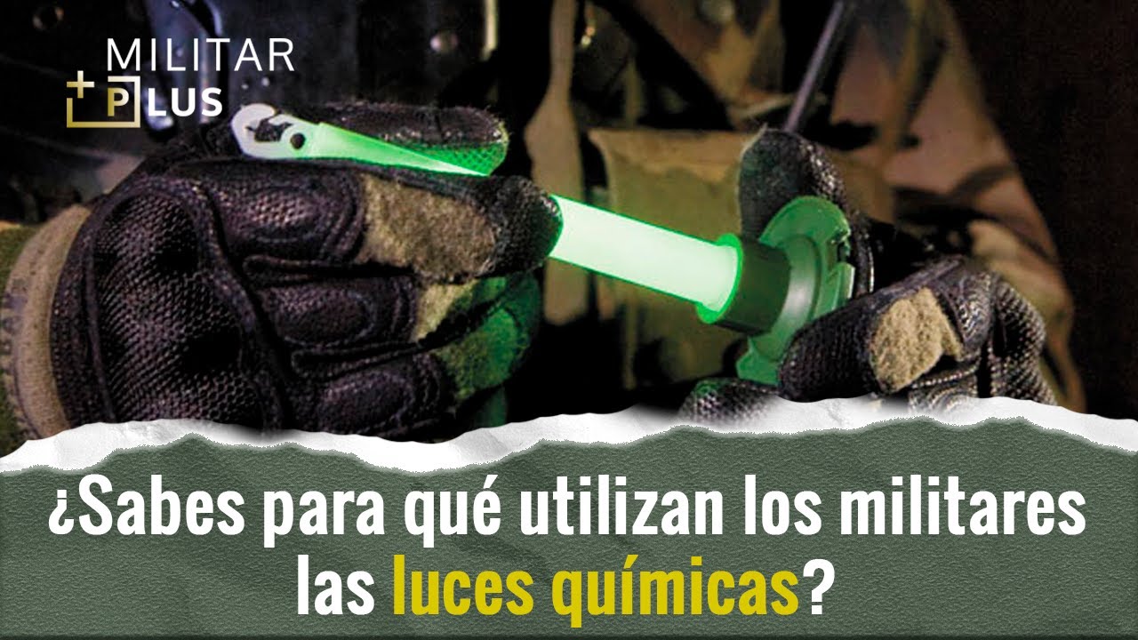 &iquest;Sabes para qu&eacute; utilizan los militares las luces qu&iacute;micas?
