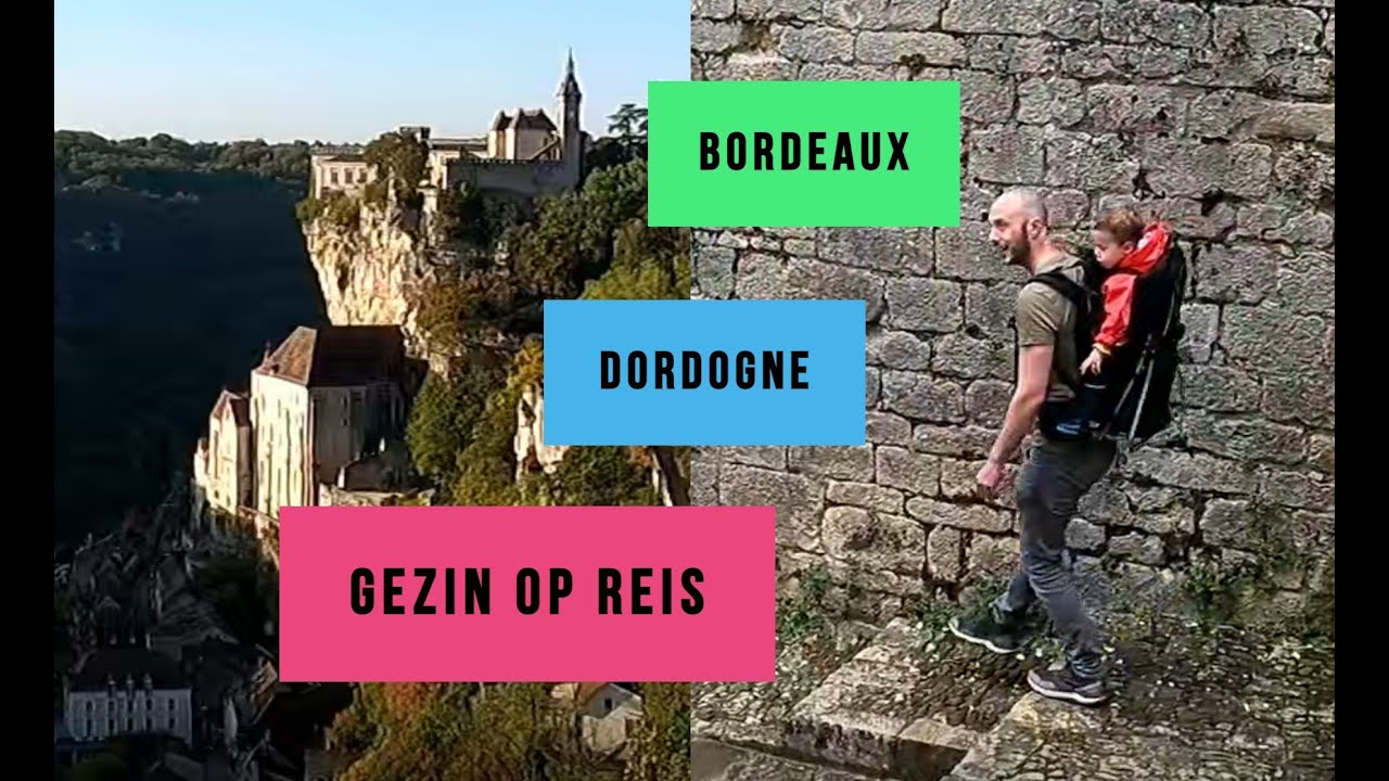 Wonen in onze camper | Dordonge, Rocamadour en GEWELDIG Bordeaux bezoeken [Vlog 2]