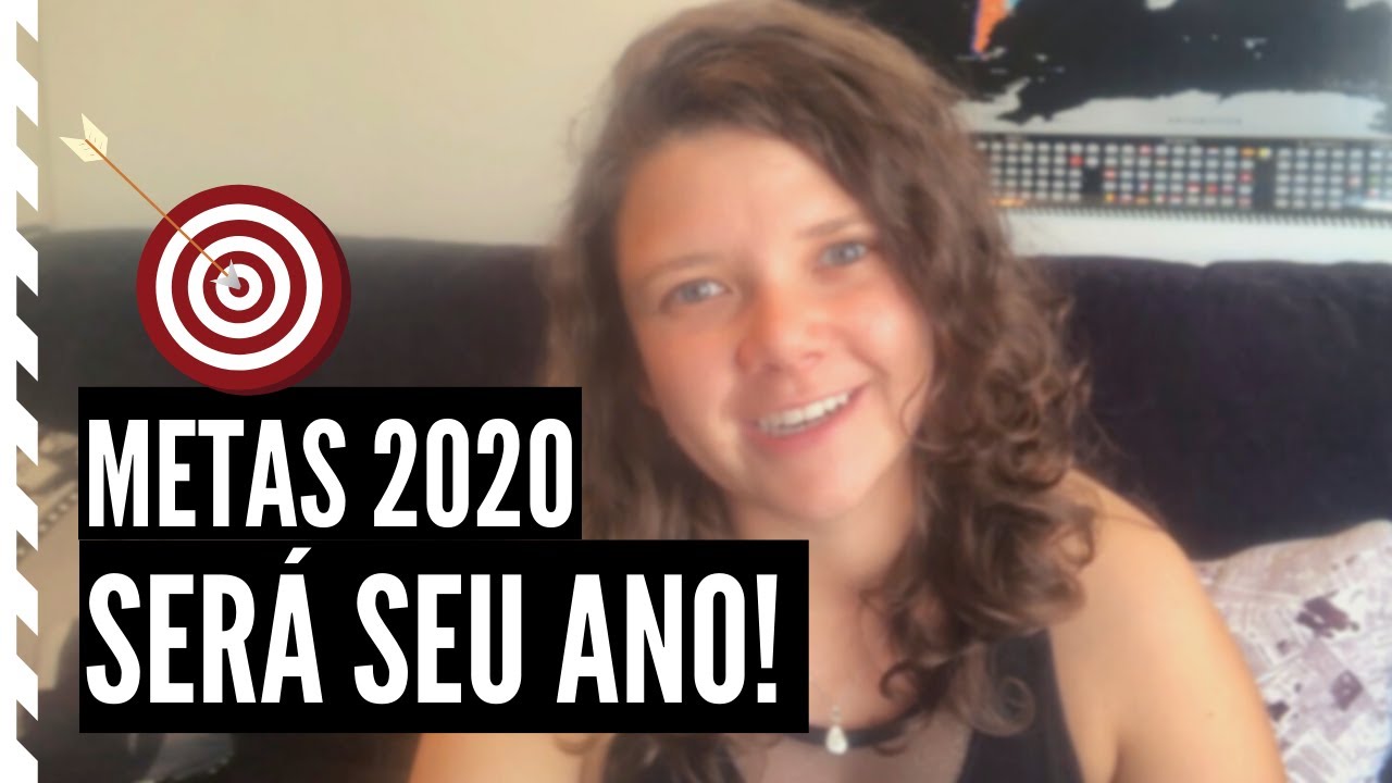 🚀☑️ Como criar METAS para 2020 (jeito SIMPLES e FÁCIL)