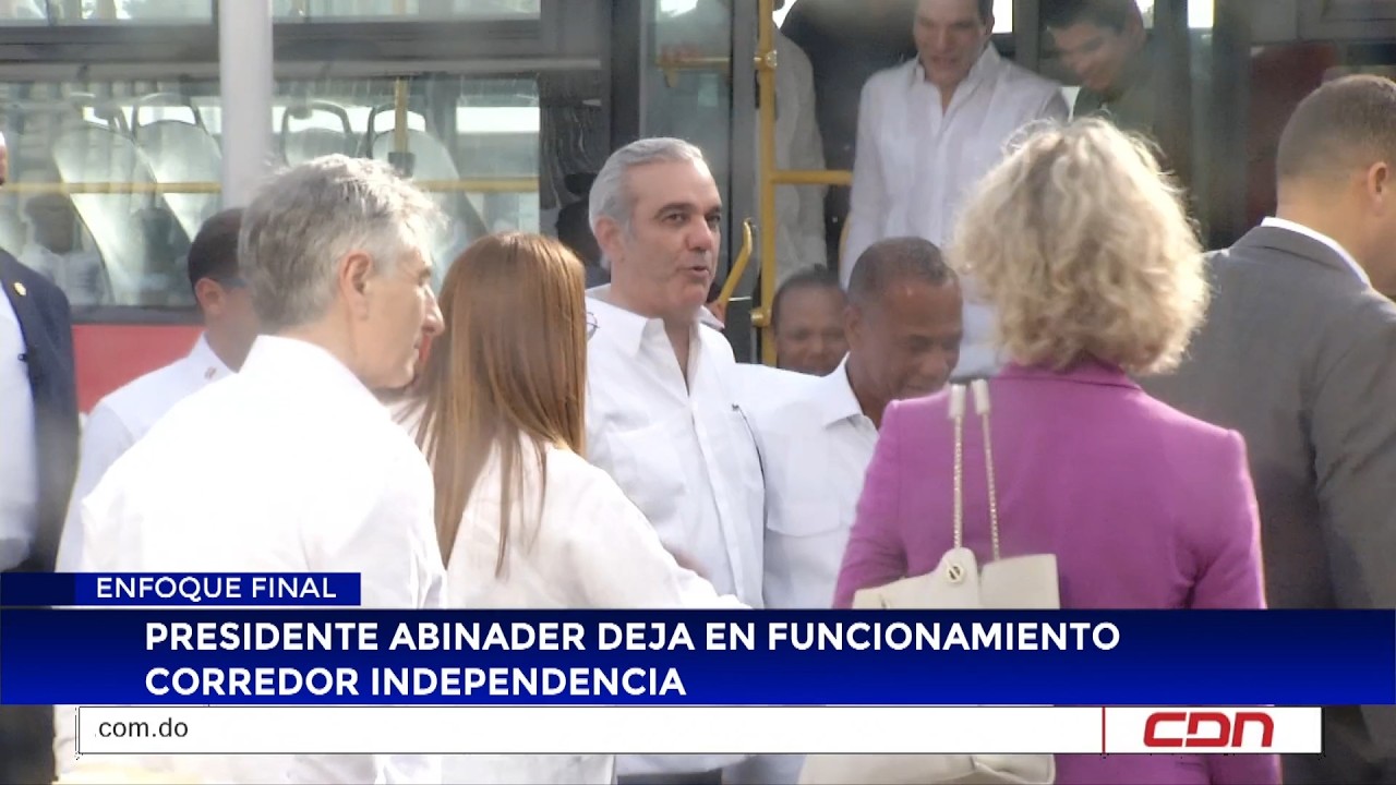 Presidente Abinader deja en funcionamiento Corredor Independencia