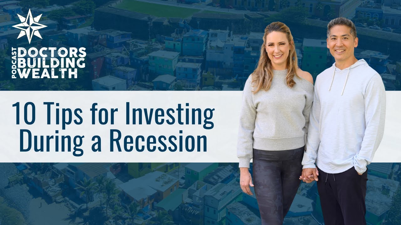 10 Tips for Investing in Real Estate During a Recession
