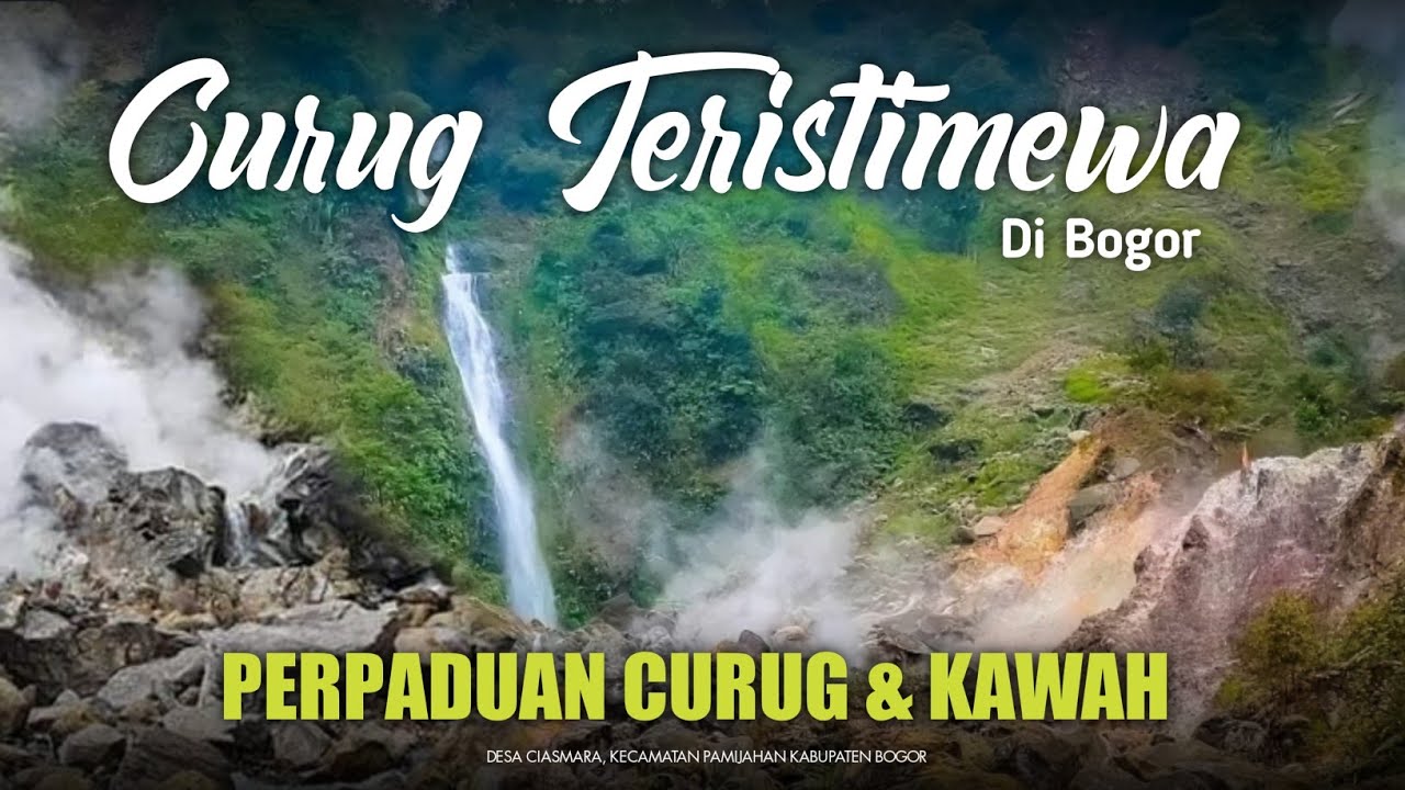 Daya Tarik Curug Cikawah di Pamijahan Bogor | Perpaduan Curug dan Kawah