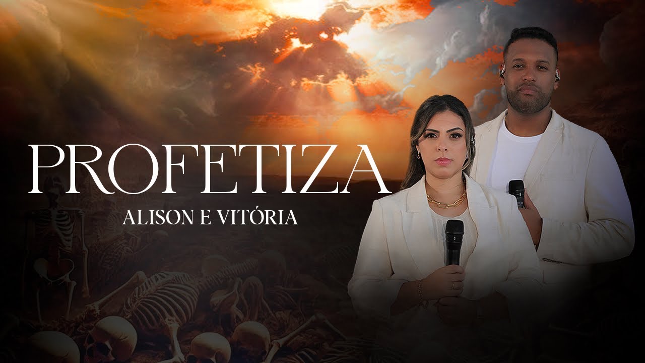 Profetiza - Alison e Vitória (Clipe Oficial)