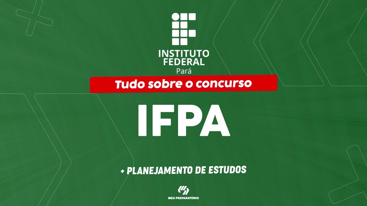 CONCURSO IFPA + PLANEJAMENTO DE ESTUDOS