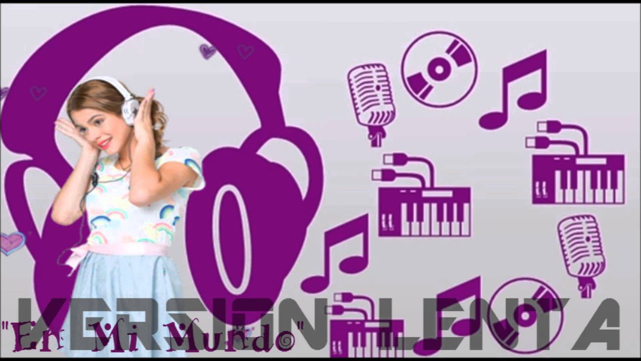 Violetta: En mi mundo - Version Lenta
