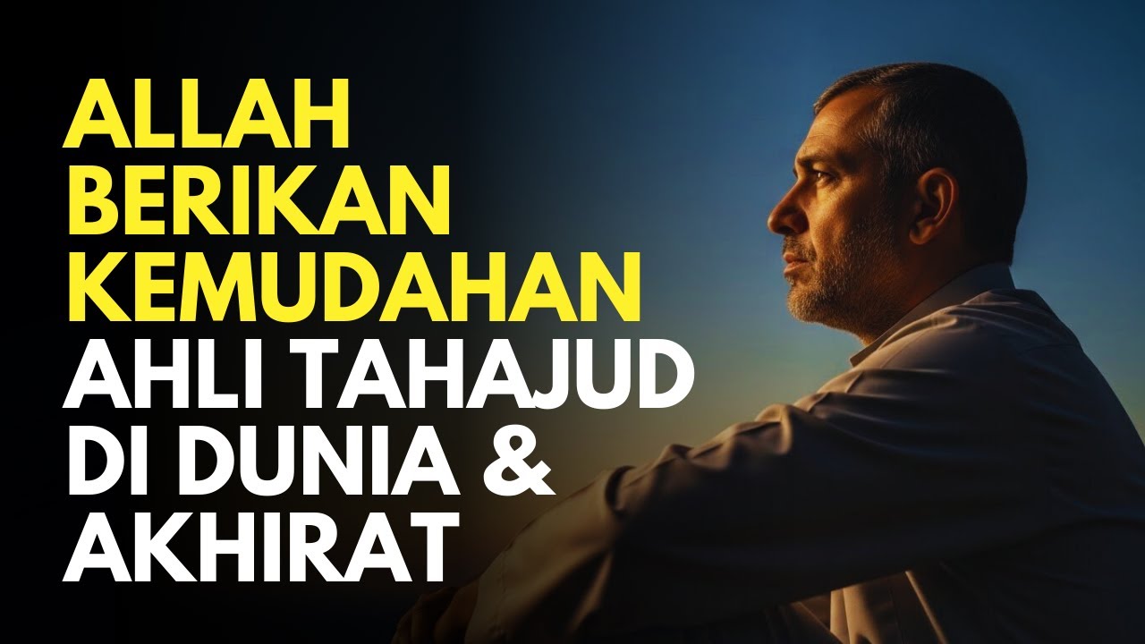 Janji Allah untuk Ahli Tahajud di Dunia dan Akhirat | Rahasia Tahajud