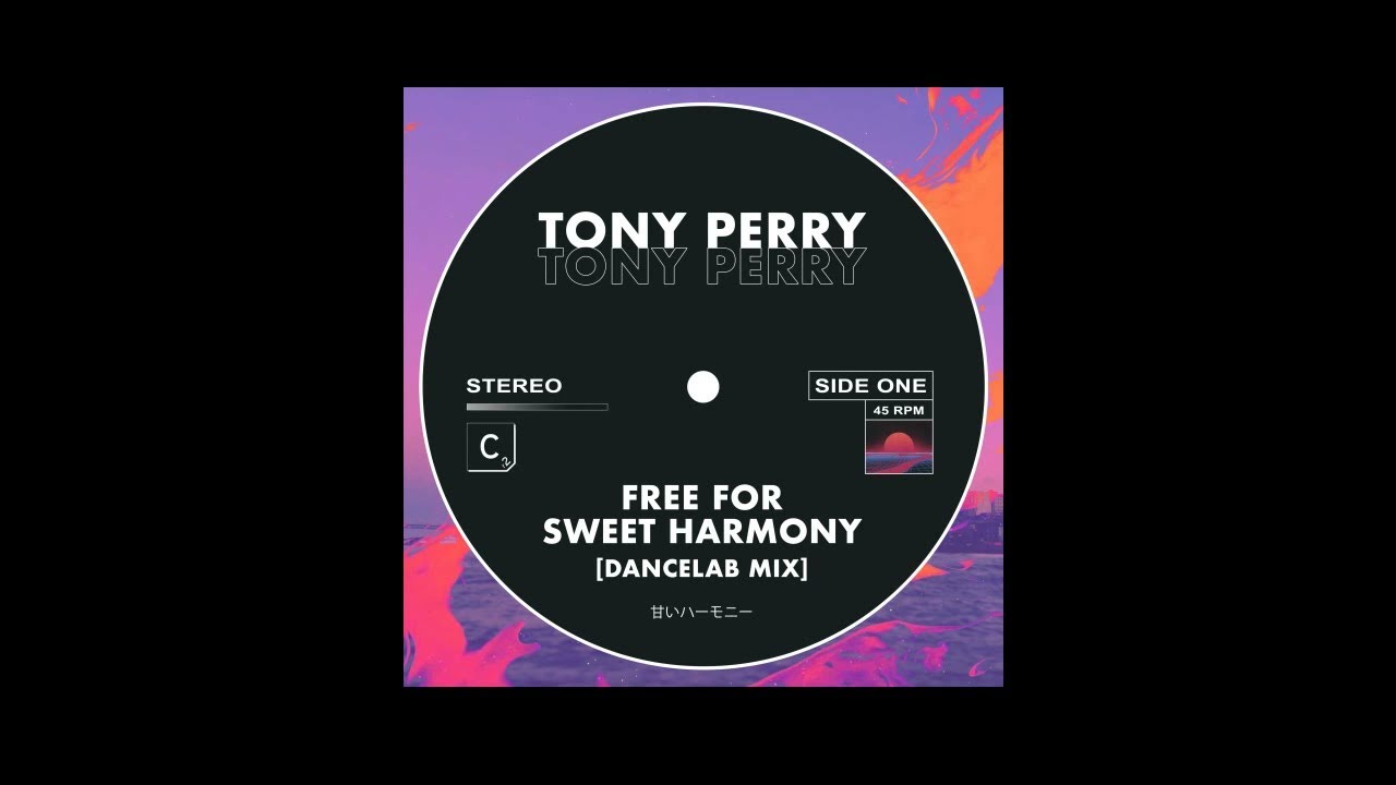 Tony Perry - Free for Sweet Harmony - Dancelab Mix