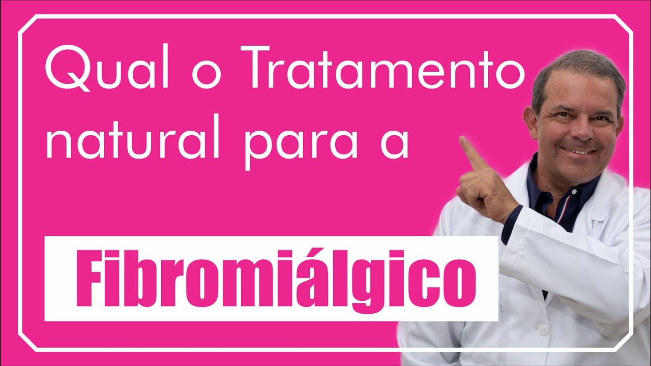 Qual o tratamento natural para a fibromialgia?