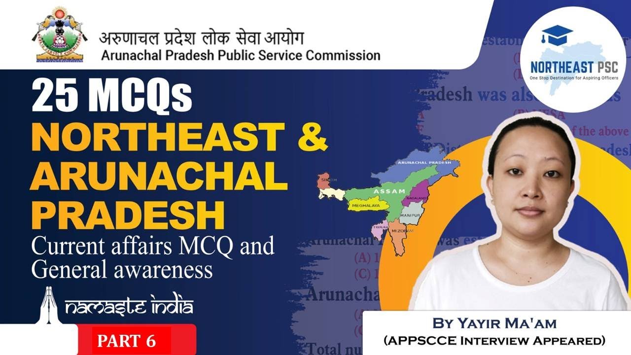 NORTHEAST CURRENT AFFAIRS MCQs I Part 6 I APPSC I APSC I SPSC