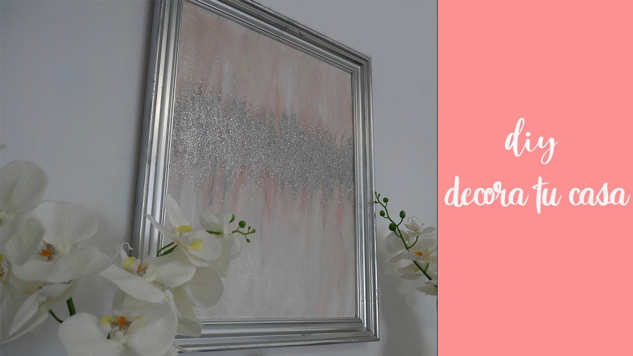 🔴CUADROS DECORATIVOS FACIL DE HACER Y SIN GASTAR DINERO / CUADROS ELEGANTES PARA DECORAR 😍