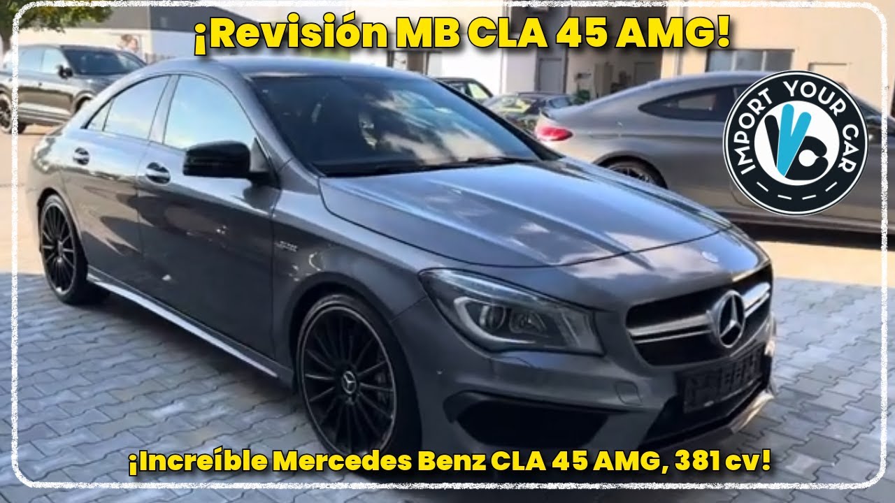 Revisión Mercedes Benz CLA 45 AMG!