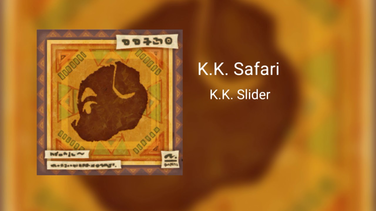 K.K. Safari - K.K. Slider