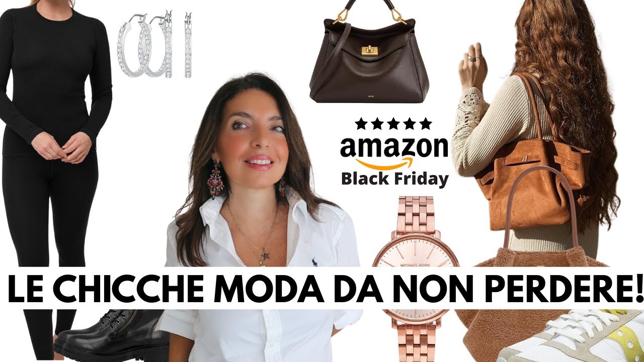 Cosa comprare DAVVERO al Black Friday MODA su Amazon