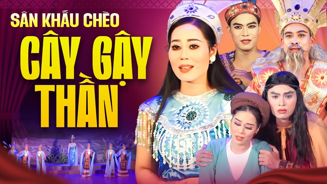 Vở Ch&egrave;o: C&acirc;y Gậy Thần - Nh&agrave; H&aacute;t Ch&egrave;o Hưng Y&ecirc;n | S&acirc;n Khấu Ch&egrave;o Bất Hủ
