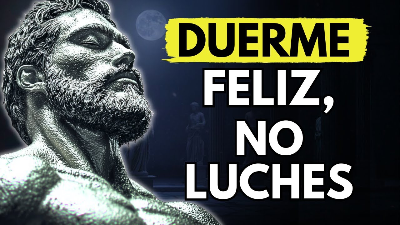 🌙 NO LUCHES CON TUS PENSAMIENTOS: Duerme con Estoicismo