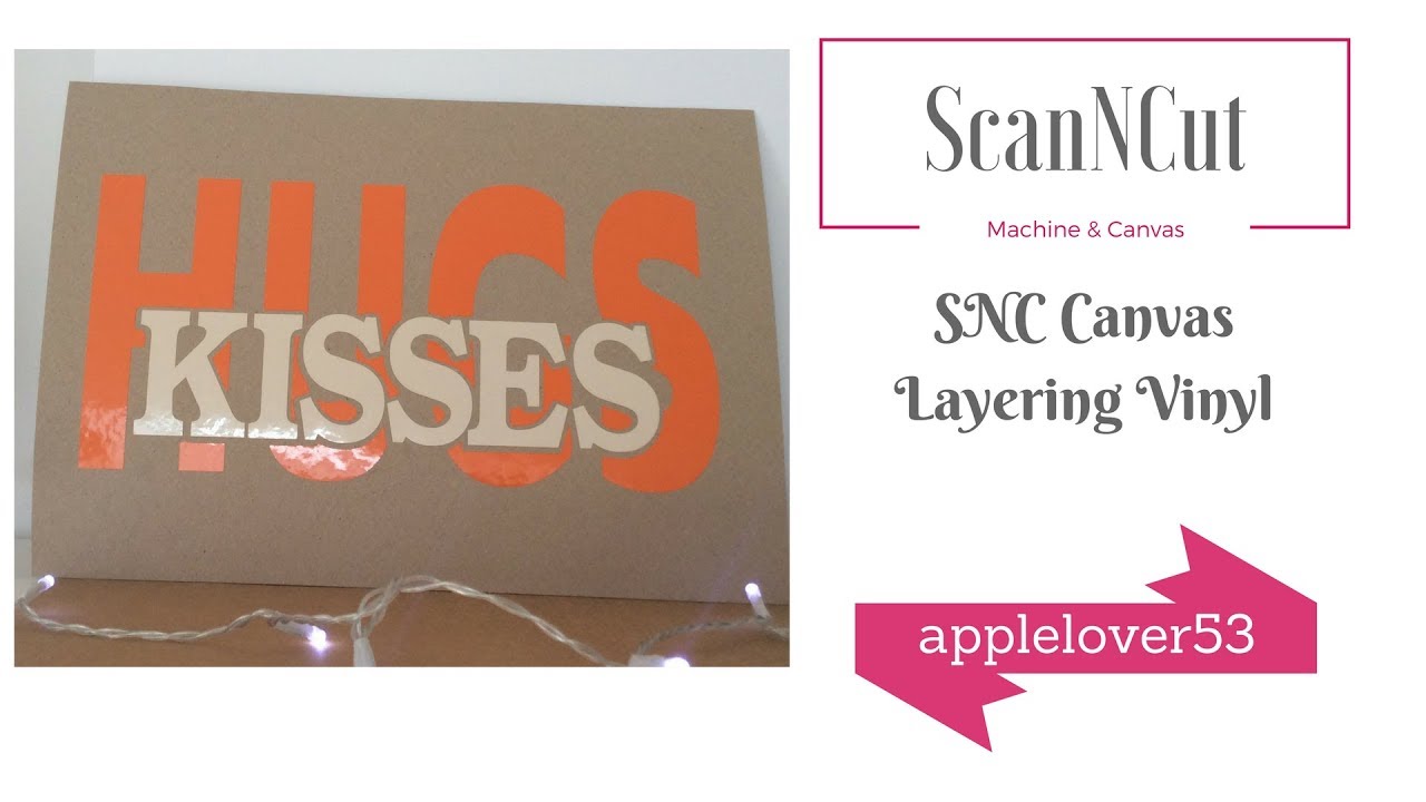 ScanNCut Canvas Layering Vinyl The Easy Way