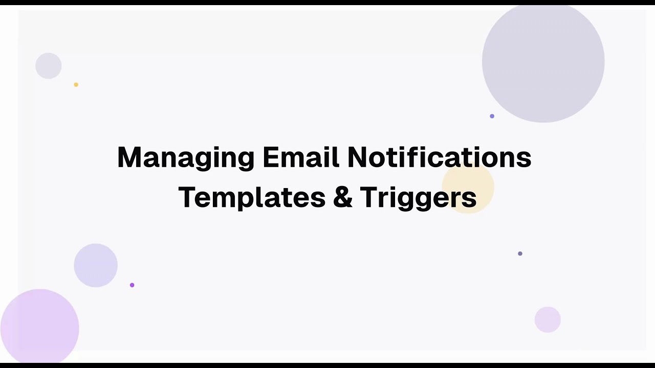 Managing Email Notifications TemplatesTiggers