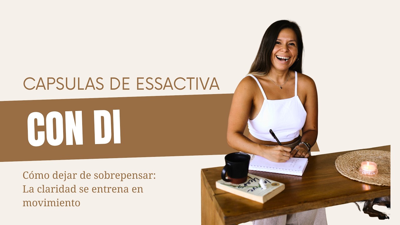 Cómo dejar de sobrepensar: La claridad se entrena en movimiento