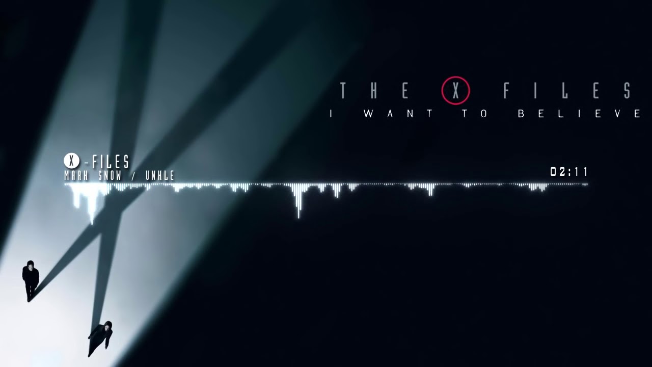 The X Files: I Want to Believe (Soundtrack by Mark Snow & UNKLE)