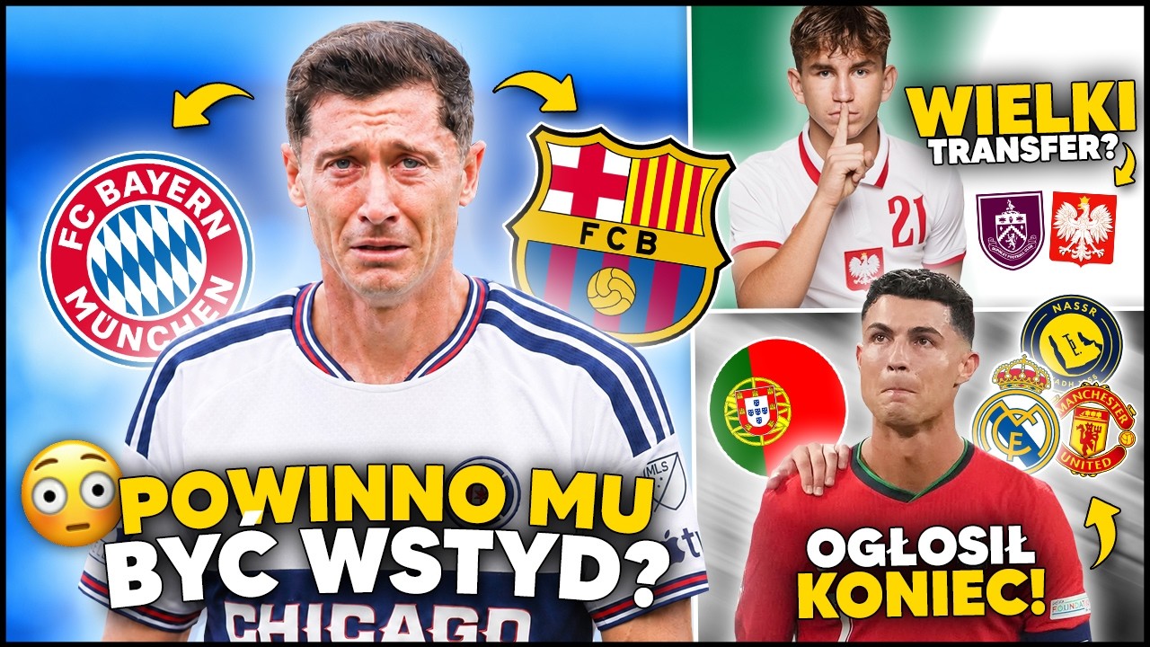 SMUTNA PRAWDA... Lewandowski ODRZUCIŁBY BAYERN?! Ronaldo OGŁOSIŁ KONIEC KARIERY...