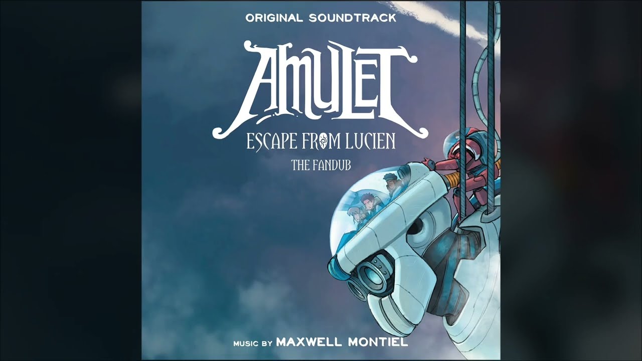 Amulet: Escape From Lucien Fandub  | Original Soundtrack