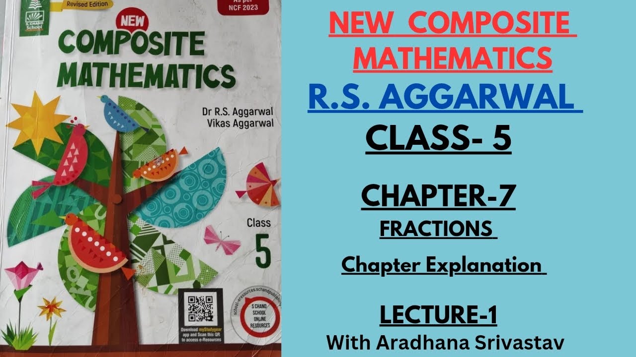 NEW COMPOSITE MATHEMATICS || CLASS 5 || CHAPTER 7||  FRACTIONS || TYPE OF FRACTION ||  RS AGGARWAL
