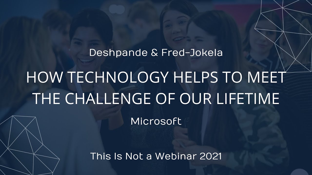 How technology helps to meet the challenge of our lifetime
